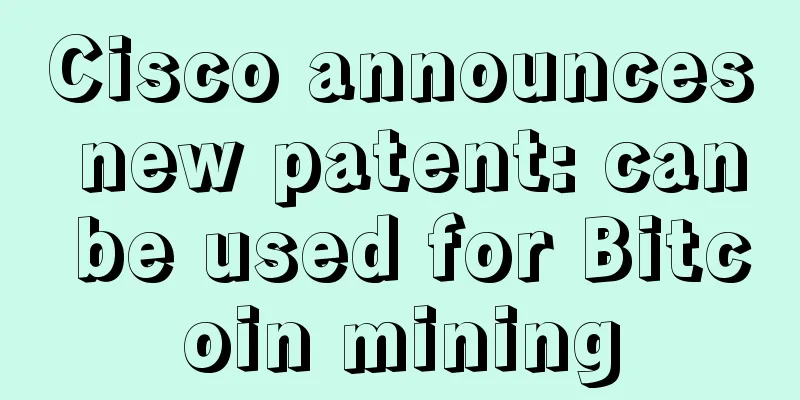 Cisco announces new patent: can be used for Bitcoin mining