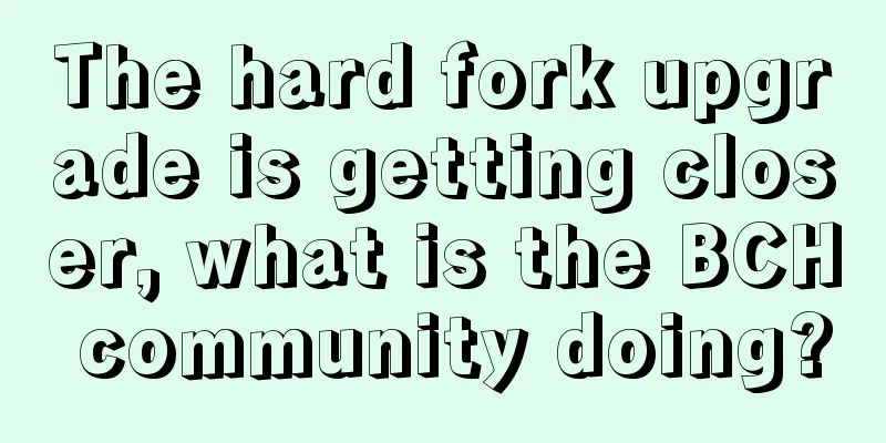 The hard fork upgrade is getting closer, what is the BCH community doing?