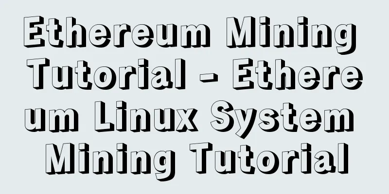 Ethereum Mining Tutorial - Ethereum Linux System Mining Tutorial