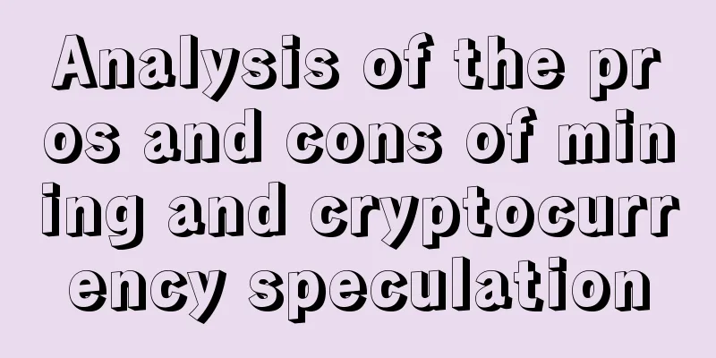 Analysis of the pros and cons of mining and cryptocurrency speculation