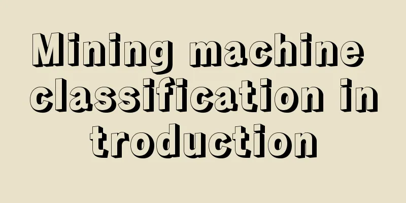 Mining machine classification introduction