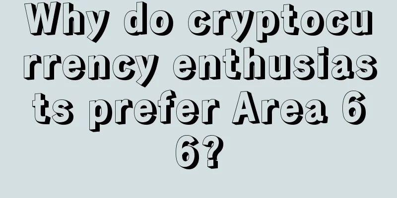 Why do cryptocurrency enthusiasts prefer Area 66?