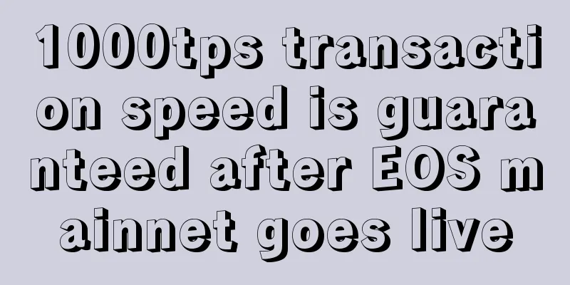 1000tps transaction speed is guaranteed after EOS mainnet goes live