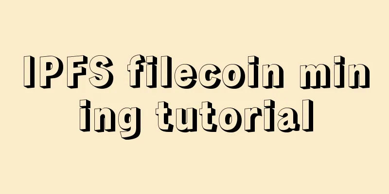 IPFS filecoin mining tutorial
