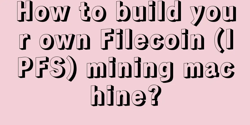How to build your own Filecoin (IPFS) mining machine?