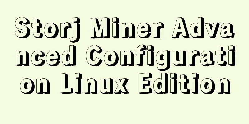 Storj Miner Advanced Configuration Linux Edition