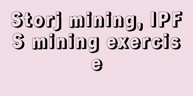 Storj mining, IPFS mining exercise