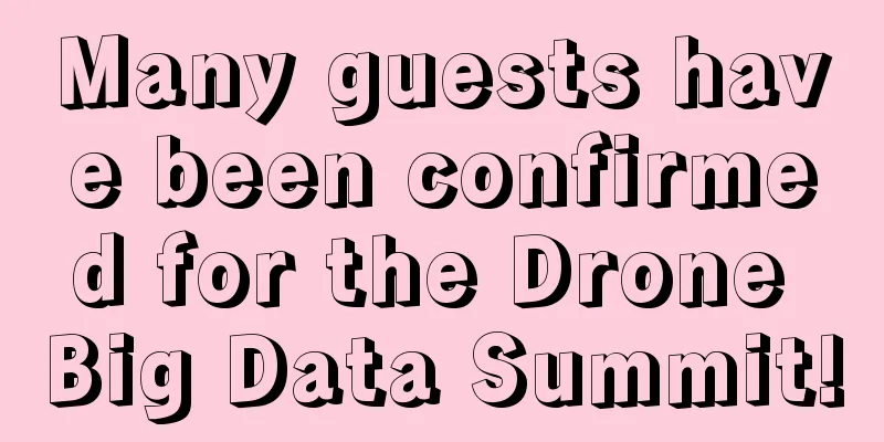 Many guests have been confirmed for the Drone Big Data Summit!
