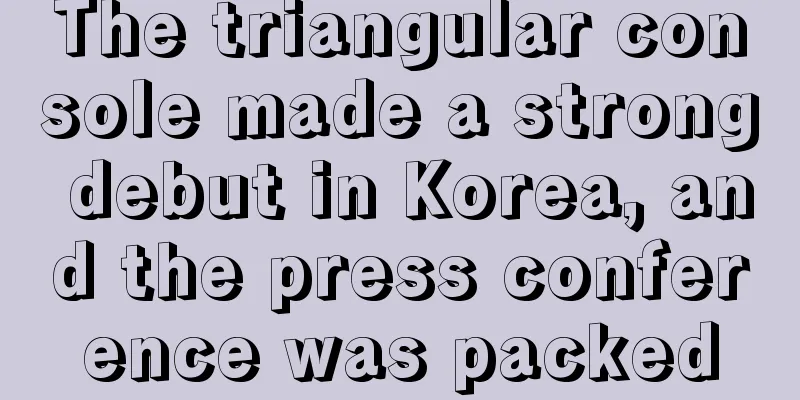The triangular console made a strong debut in Korea, and the press conference was packed