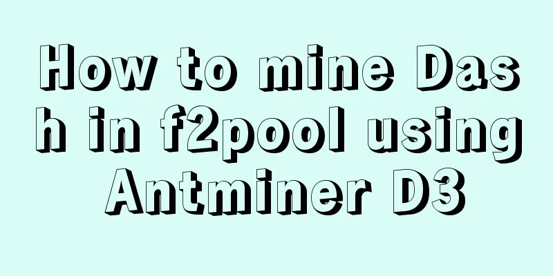 How to mine Dash in f2pool using Antminer D3