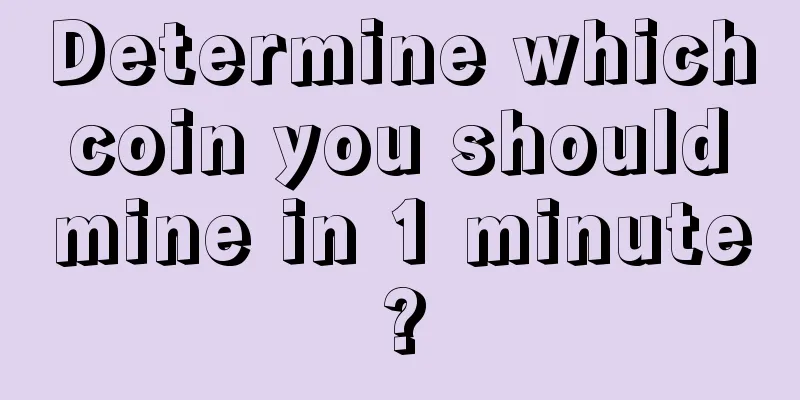 Determine which coin you should mine in 1 minute?