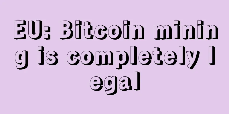 EU: Bitcoin mining is completely legal