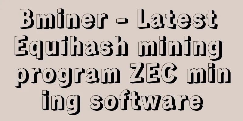 Bminer - Latest Equihash mining program ZEC mining software