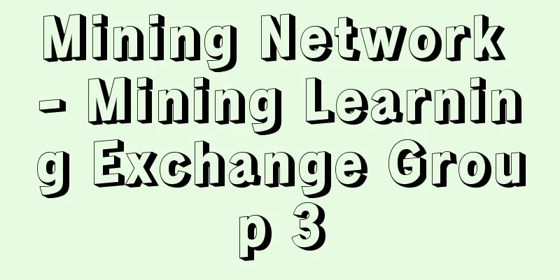 Mining Network - Mining Learning Exchange Group 3
