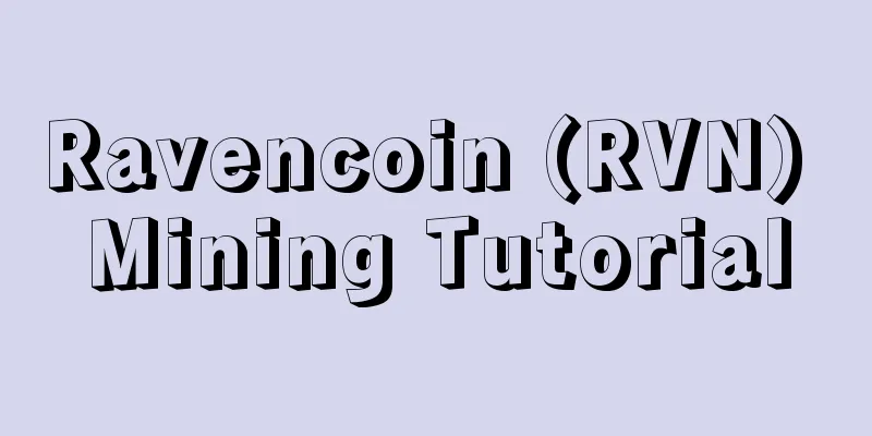 Ravencoin (RVN) Mining Tutorial
