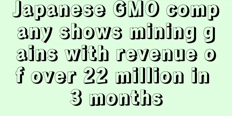 Japanese GMO company shows mining gains with revenue of over 22 million in 3 months