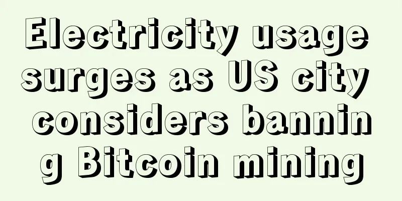 Electricity usage surges as US city considers banning Bitcoin mining