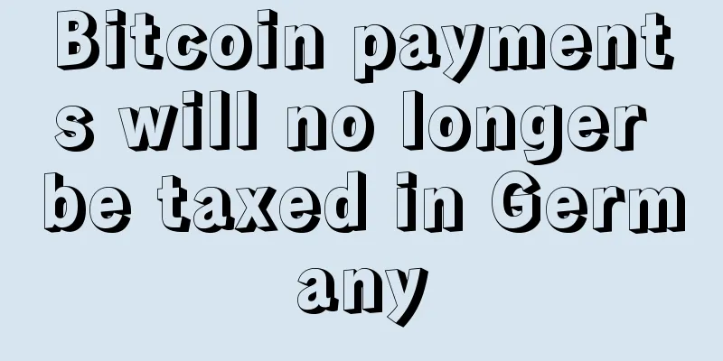 Bitcoin payments will no longer be taxed in Germany