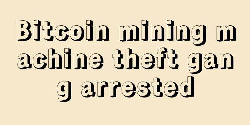 Bitcoin mining machine theft gang arrested