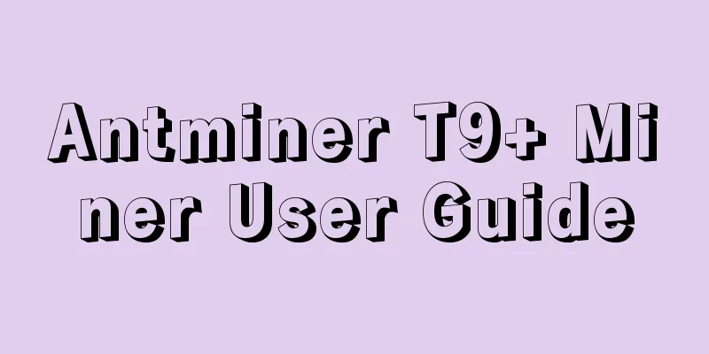 Antminer T9+ Miner User Guide