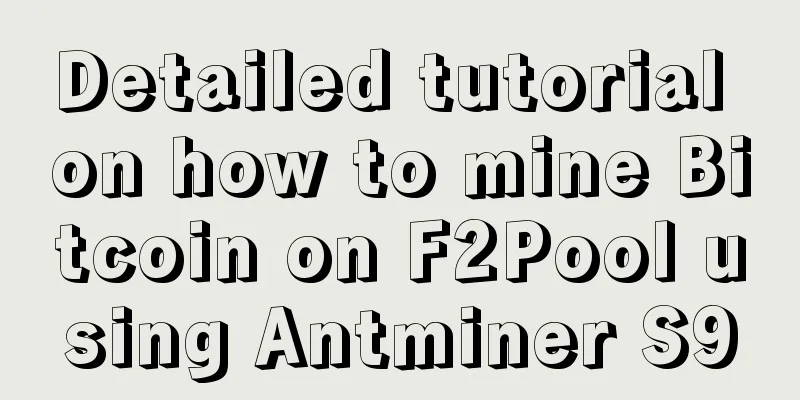 Detailed tutorial on how to mine Bitcoin on F2Pool using Antminer S9