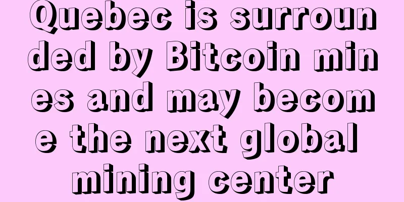Quebec is surrounded by Bitcoin mines and may become the next global mining center