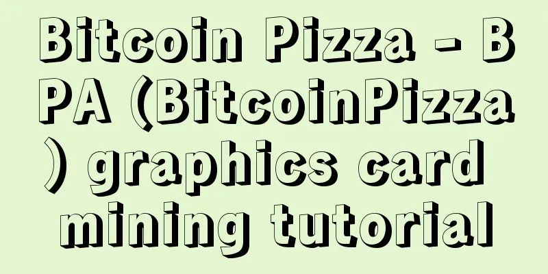 Bitcoin Pizza - BPA (BitcoinPizza) graphics card mining tutorial