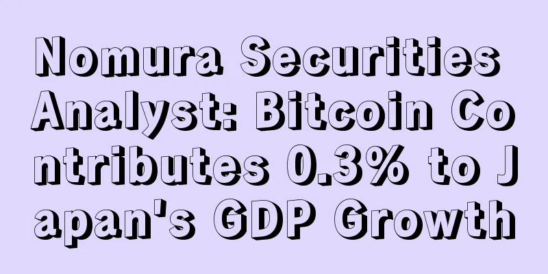 Nomura Securities Analyst: Bitcoin Contributes 0.3% to Japan's GDP Growth