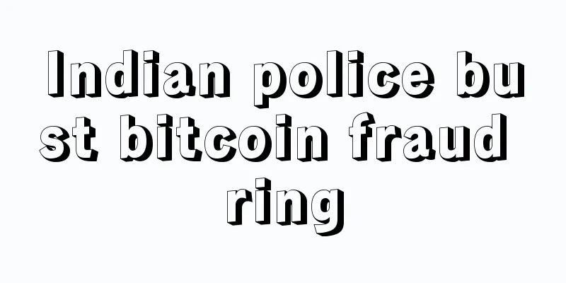 Indian police bust bitcoin fraud ring