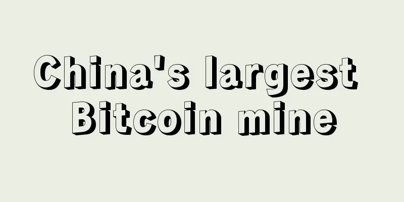 China's largest Bitcoin mine
