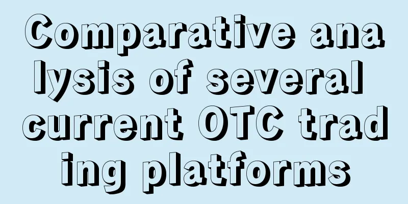 Comparative analysis of several current OTC trading platforms