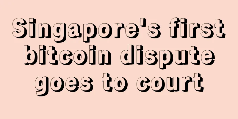 Singapore's first bitcoin dispute goes to court