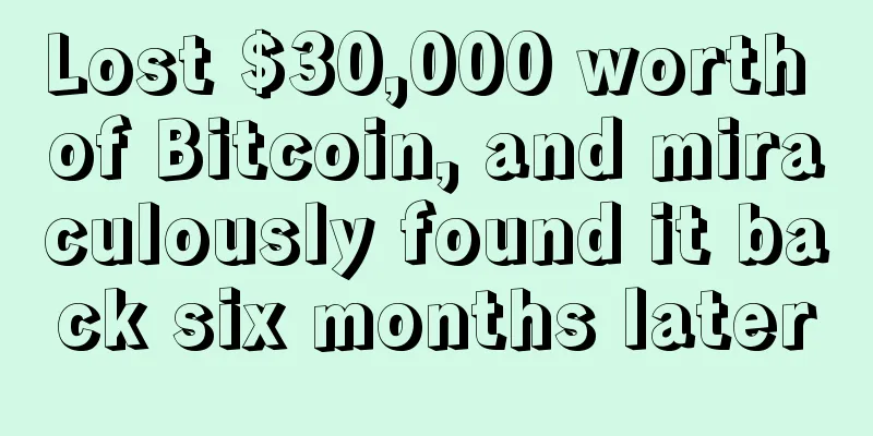 Lost $30,000 worth of Bitcoin, and miraculously found it back six months later