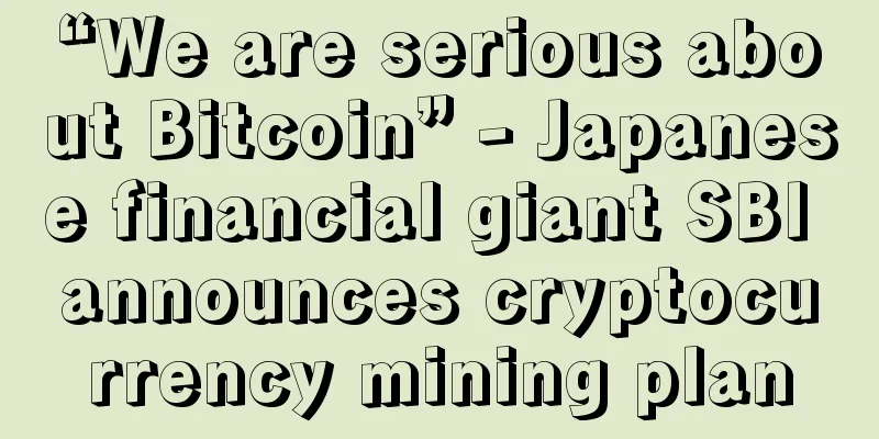 “We are serious about Bitcoin” - Japanese financial giant SBI announces cryptocurrency mining plan