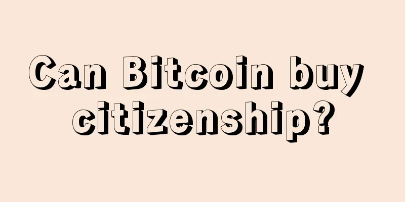 Can Bitcoin buy citizenship?