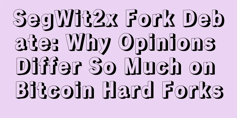 SegWit2x Fork Debate: Why Opinions Differ So Much on Bitcoin Hard Forks