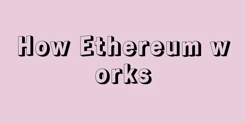 How Ethereum works