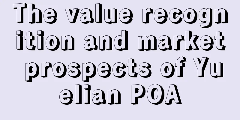 The value recognition and market prospects of Yuelian POA