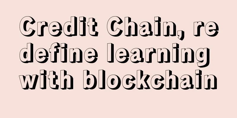 Credit Chain, redefine learning with blockchain