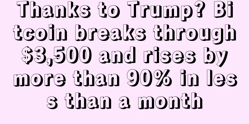 Thanks to Trump? Bitcoin breaks through $3,500 and rises by more than 90% in less than a month