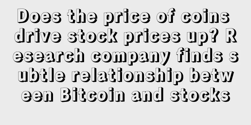 Does the price of coins drive stock prices up? Research company finds subtle relationship between Bitcoin and stocks