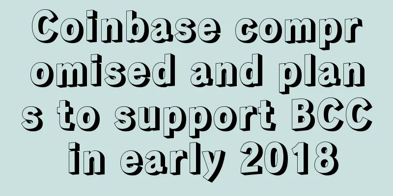 Coinbase compromised and plans to support BCC in early 2018