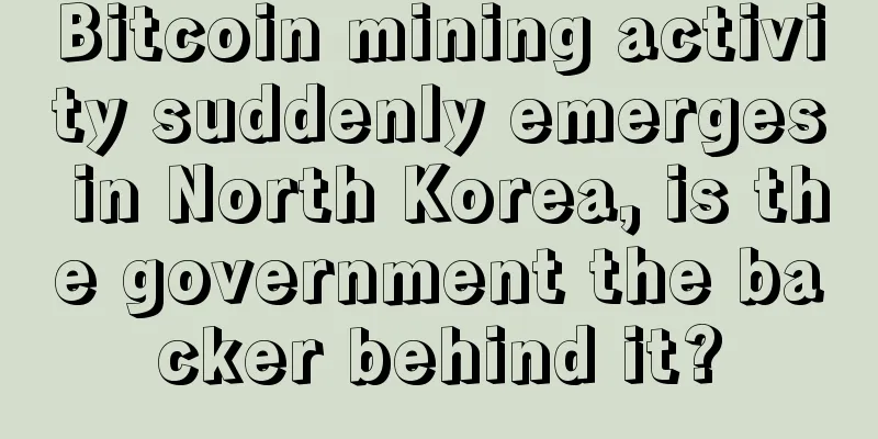 Bitcoin mining activity suddenly emerges in North Korea, is the government the backer behind it?