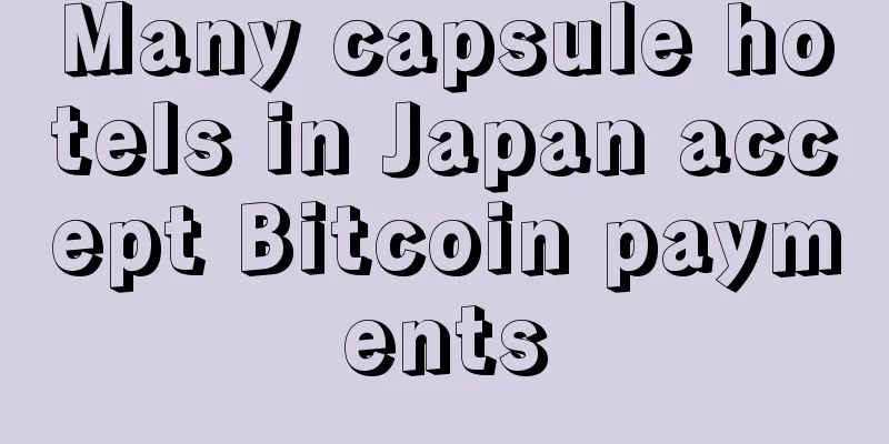Many capsule hotels in Japan accept Bitcoin payments