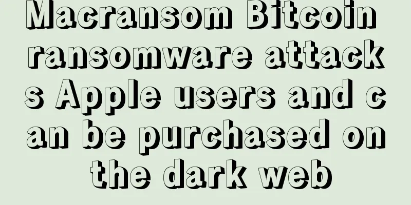 Macransom Bitcoin ransomware attacks Apple users and can be purchased on the dark web