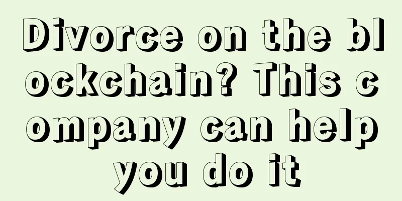 Divorce on the blockchain? This company can help you do it