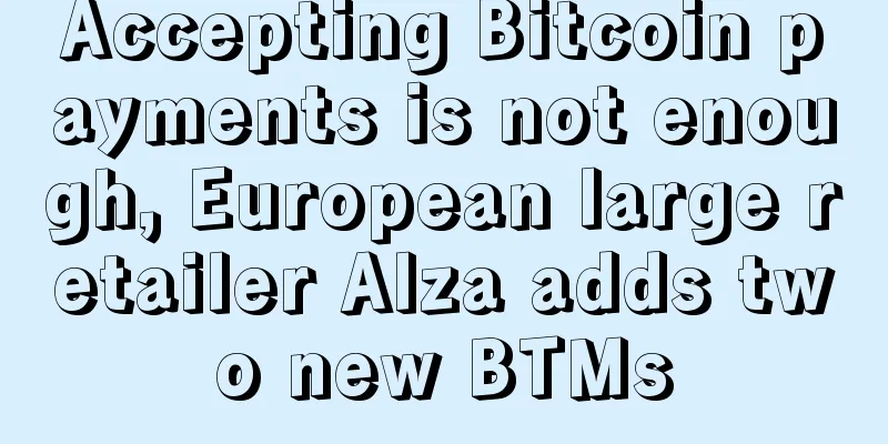 Accepting Bitcoin payments is not enough, European large retailer Alza adds two new BTMs