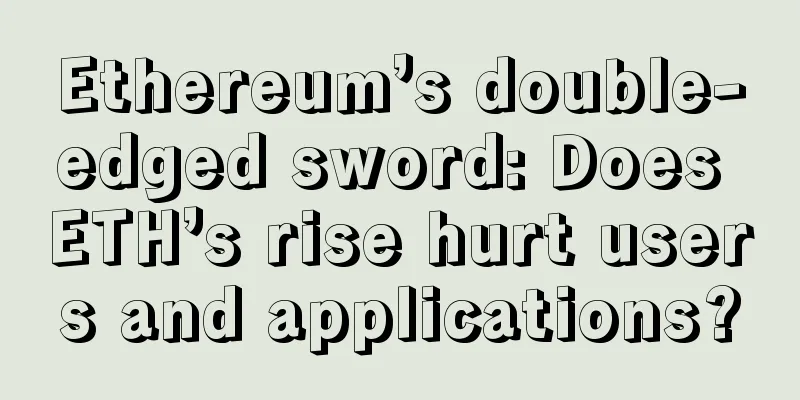 Ethereum’s double-edged sword: Does ETH’s rise hurt users and applications?
