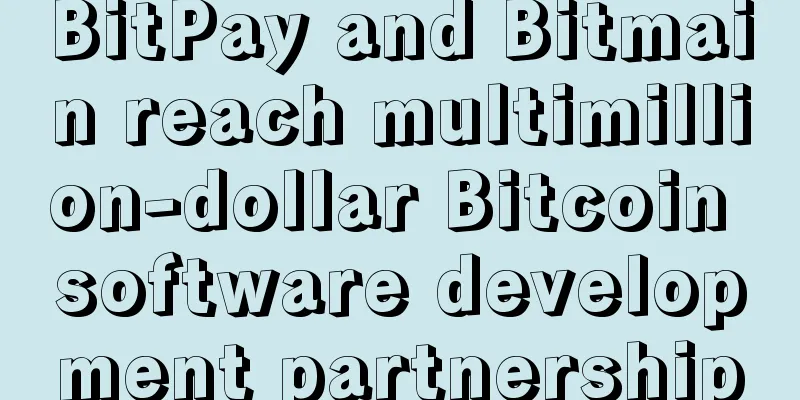 BitPay and Bitmain reach multimillion-dollar Bitcoin software development partnership