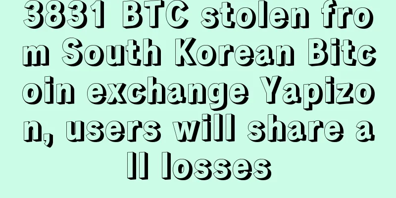 3831 BTC stolen from South Korean Bitcoin exchange Yapizon, users will share all losses